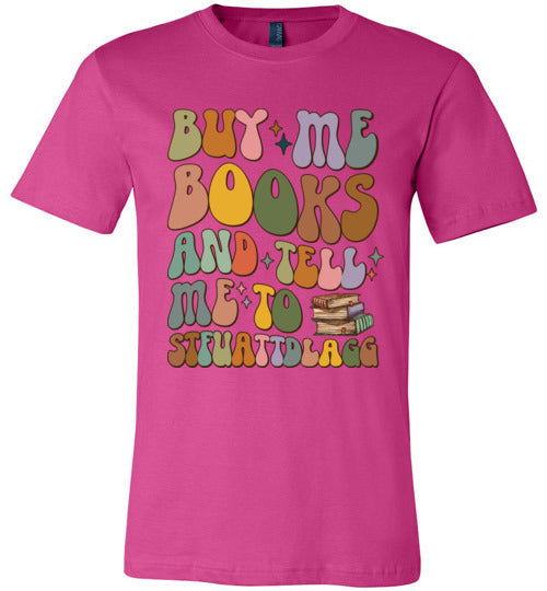 Bookish Humor Women's T-Shirt - 'Buy Me Books and Tell Me to STFUATTDLAGG'"