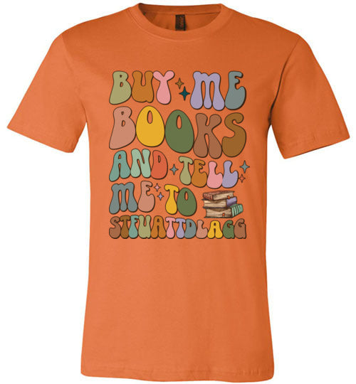 Bookish Humor Women's T-Shirt - 'Buy Me Books and Tell Me to STFUATTDLAGG'"