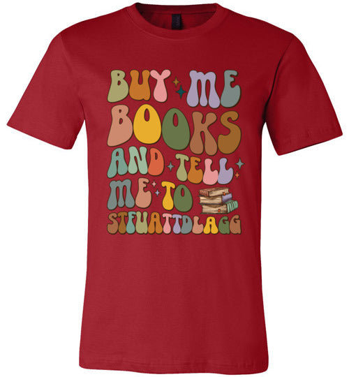 Bookish Humor Women's T-Shirt - 'Buy Me Books and Tell Me to STFUATTDLAGG'"
