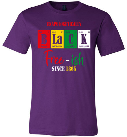 Free-ish Since 1865 Unapologetically Black Juneteenth