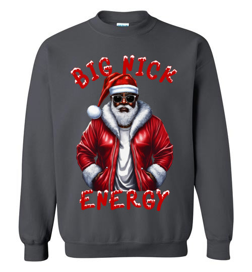 Black Santa, Big Nick Energy Crewneck