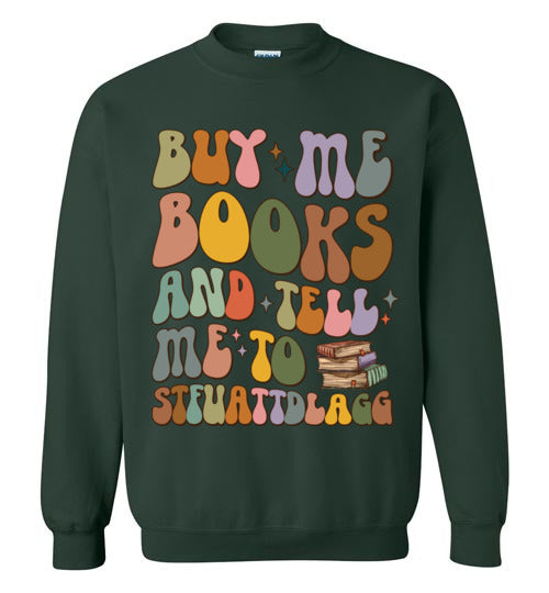 Bookish Humor Women's Crewneck Sweatshirt - 'Buy Me Books and Tell Me to STFUATTDLAGG'