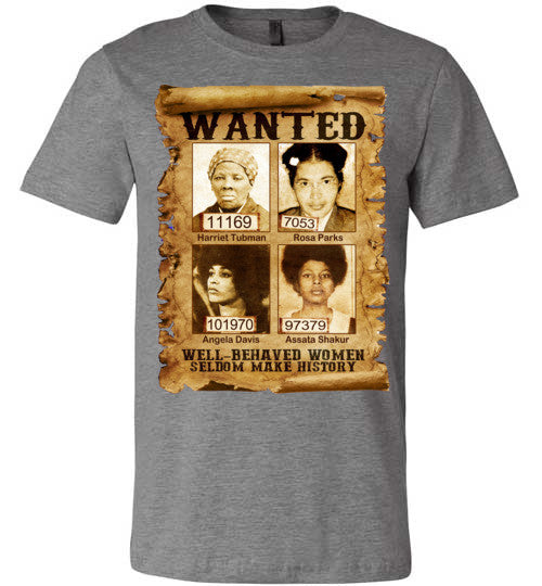 Well Behaved Women Comfort T-Shirt - Rocking Black, Inc. #RockingBlackInc #MelaninInspires