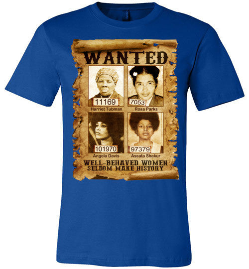 Well Behaved Women Comfort T-Shirt - Rocking Black, Inc. #RockingBlackInc #MelaninInspires