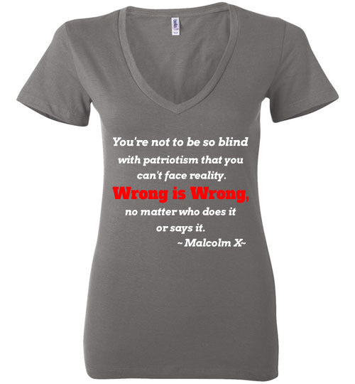 Malcolm X Quote Wrong is Wrong - Deep V-Neck T-Shirt - Rocking Black, Inc. #RockingBlackInc #MelaninInspires