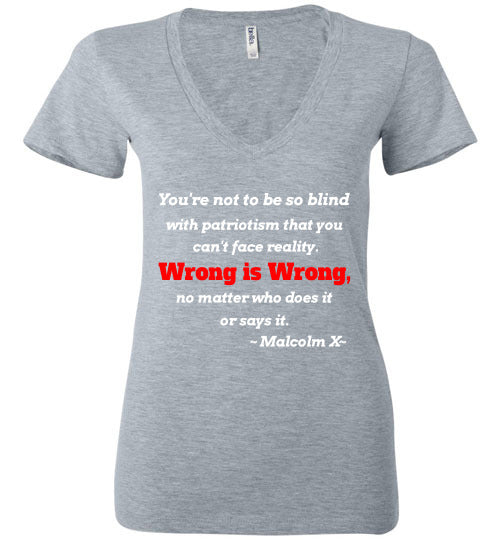 Malcolm X Quote Wrong is Wrong - Deep V-Neck T-Shirt - Rocking Black, Inc. #RockingBlackInc #MelaninInspires