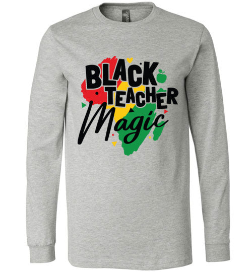 Black Teacher Magic Long Sleeve T-Shirt