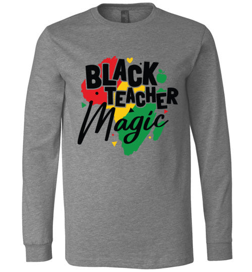 Black Teacher Magic Long Sleeve T-Shirt