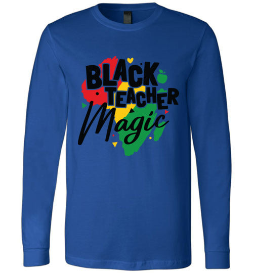 Black Teacher Magic Long Sleeve T-Shirt