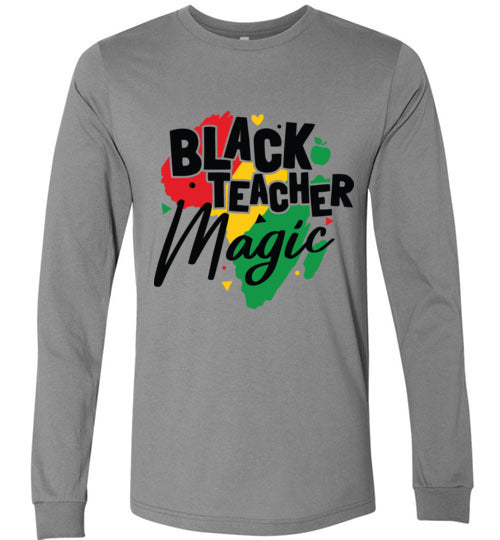 Black Teacher Magic Long Sleeve T-Shirt