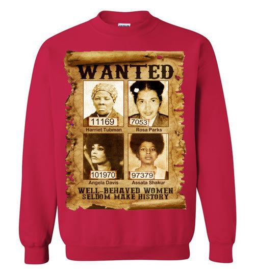 Well Behaved Women Crewneck Sweatshirt - Rocking Black, Inc. #RockingBlackInc #MelaninInspires