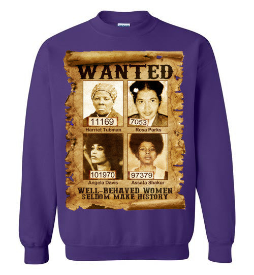 Well Behaved Women Crewneck Sweatshirt - Rocking Black, Inc. #RockingBlackInc #MelaninInspires