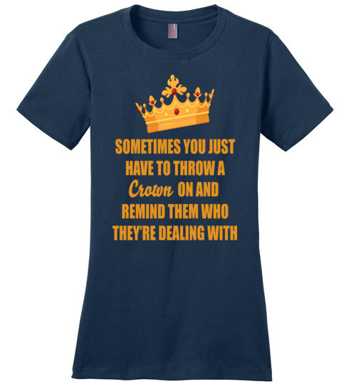Throw on a Crown Quote Ladies Fit T-Shirt - Rocking Black, Inc. #RockingBlackInc #MelaninInspires