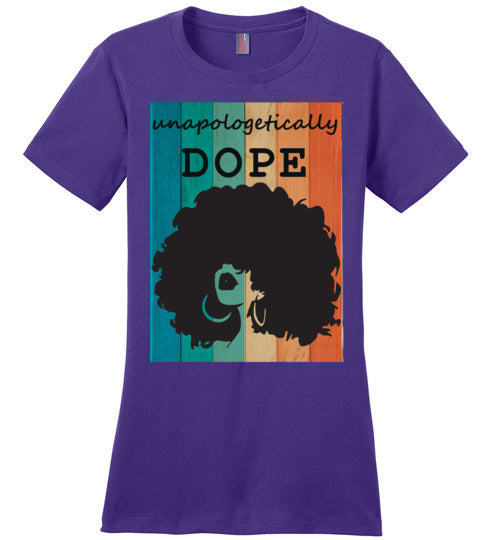 Unapologetically Dope Ladies Fit T-Shirt
