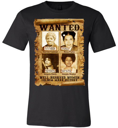 Well Behaved Women Comfort T-Shirt - Rocking Black, Inc. #RockingBlackInc #MelaninInspires