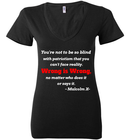 Malcolm X Quote Wrong is Wrong - Deep V-Neck T-Shirt - Rocking Black, Inc. #RockingBlackInc #MelaninInspires