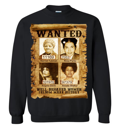 Well Behaved Women Crewneck Sweatshirt - Rocking Black, Inc. #RockingBlackInc #MelaninInspires