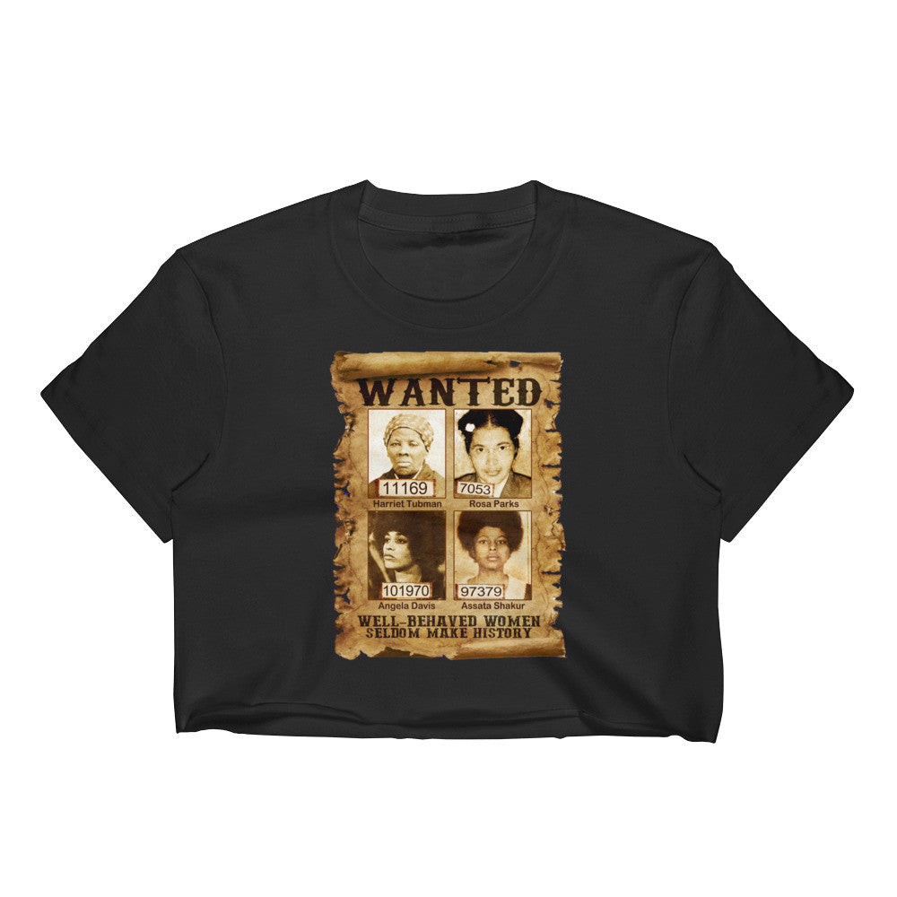 Well Behaved Women's Crop Top - Rocking Black, Inc. #RockingBlackInc #MelaninInspires