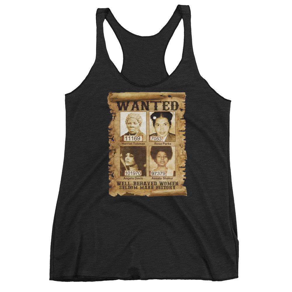 Well Behaved Women Racerback tank top - Rocking Black, Inc. #RockingBlackInc #MelaninInspires
