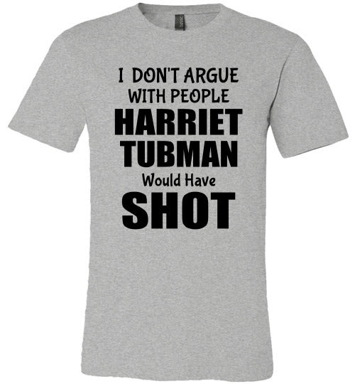 I Don't Argue with Idiots T-Shirt