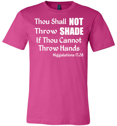 Niggalations -Throw Shade Quote T-Shirt - Rocking Black, Inc. #RockingBlackInc #MelaninInspires