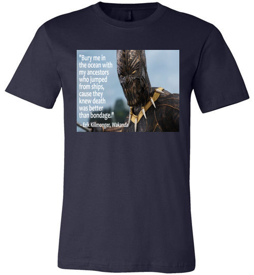 Erik Killmonger  Wakanda Quote T-Shirt - Rocking Black, Inc. #RockingBlackInc #MelaninInspires