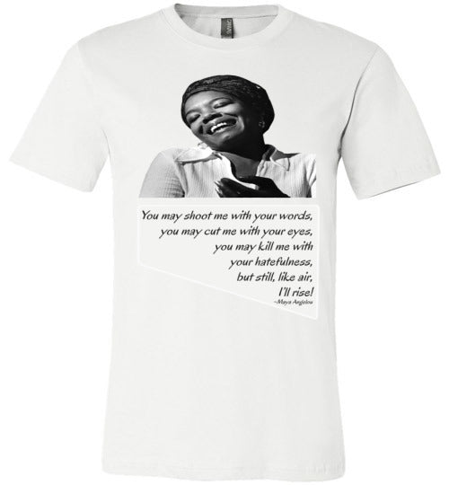 Maya Angelou Still I Rise #2 Quote T-Shirt - Rocking Black, Inc. #RockingBlackInc #MelaninInspires