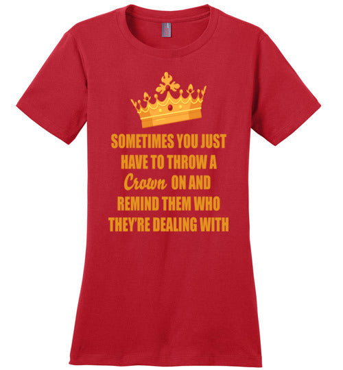 Throw on a Crown Quote Ladies Fit T-Shirt - Rocking Black, Inc. #RockingBlackInc #MelaninInspires