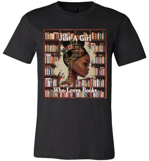 Just a BLACK Girl who Loves Books T-Shirt