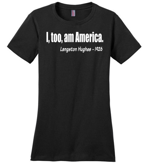 Langston Hughes Quote Ladies Fit T-Shirt - Rocking Black, Inc. #RockingBlackInc #MelaninInspires