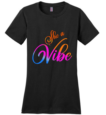 She a Vibe Ladies Fit T-Shirt - Rocking Black, Inc. #RockingBlackInc #MelaninInspires