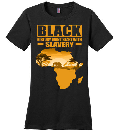 Black History Quote Ladies T-Shirt - Rocking Black, Inc. #RockingBlackInc #MelaninInspires